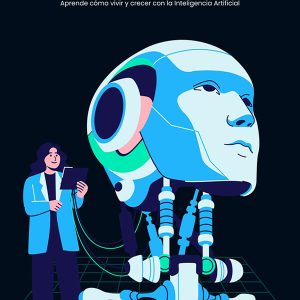 Conquista la Máquina: Aprende como vivir y crecer con la inteligencia artificial